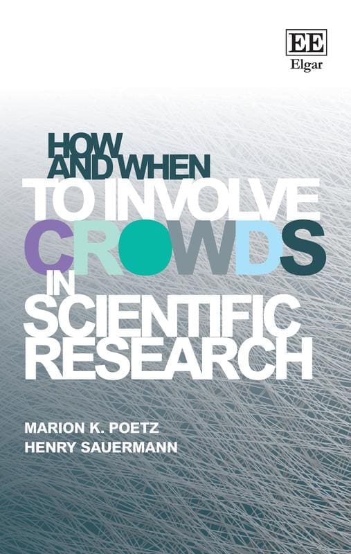 How and When to Involve Crowds in Scientific Research | Copyright: Edward Elgar Publishing